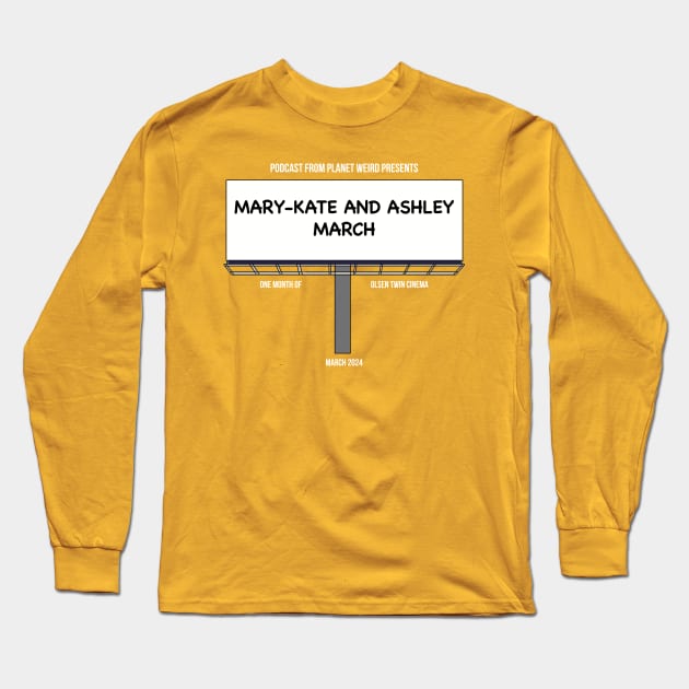 Mary-Kate and Ashley March Long Sleeve T-Shirt by PlanetWeirdPod